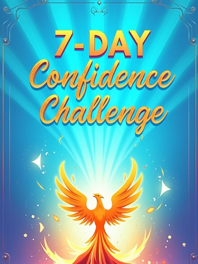 7-Day Confidence Challenge – Activate Your Inner Power